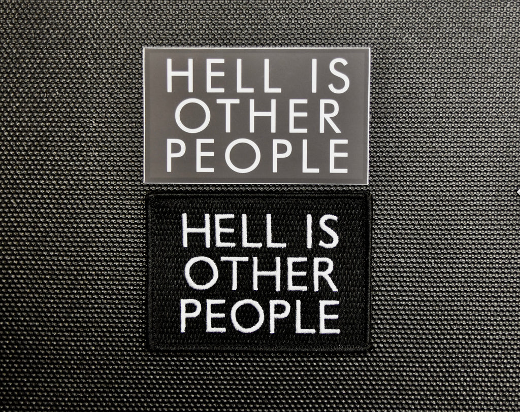 HELL IS OTHER PEOPLE Morale Patch & Sticker Set