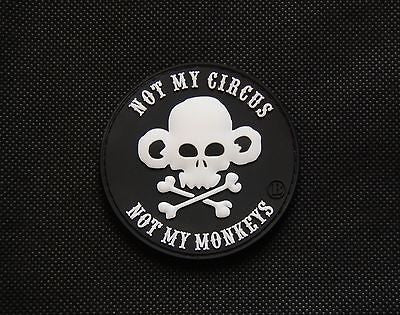 Not My Circus Not My Monkeys PVC Morale Patch