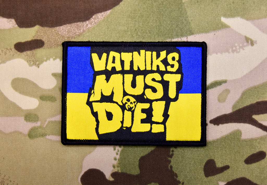 VATNIKS MUST DIE! Woven Morale Patch