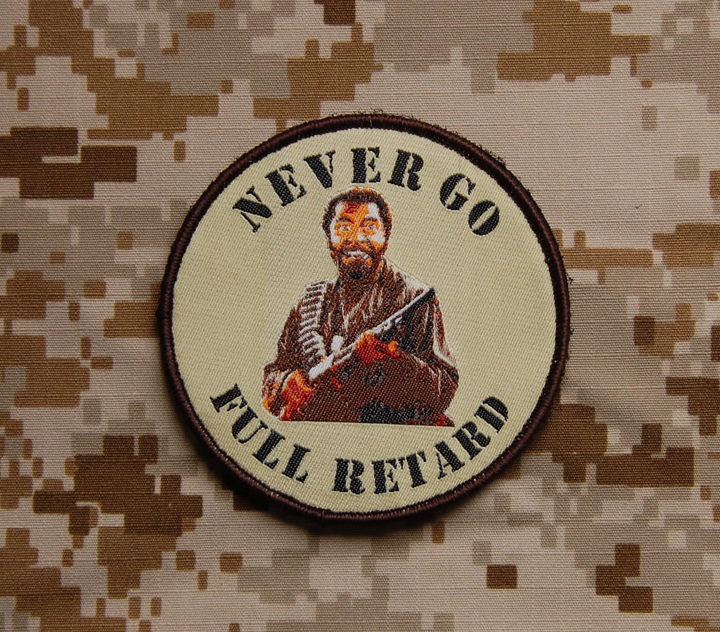 Never Go Full Retard Woven Morale Patch