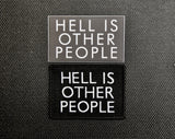 HELL IS OTHER PEOPLE Morale Patch & Sticker Set