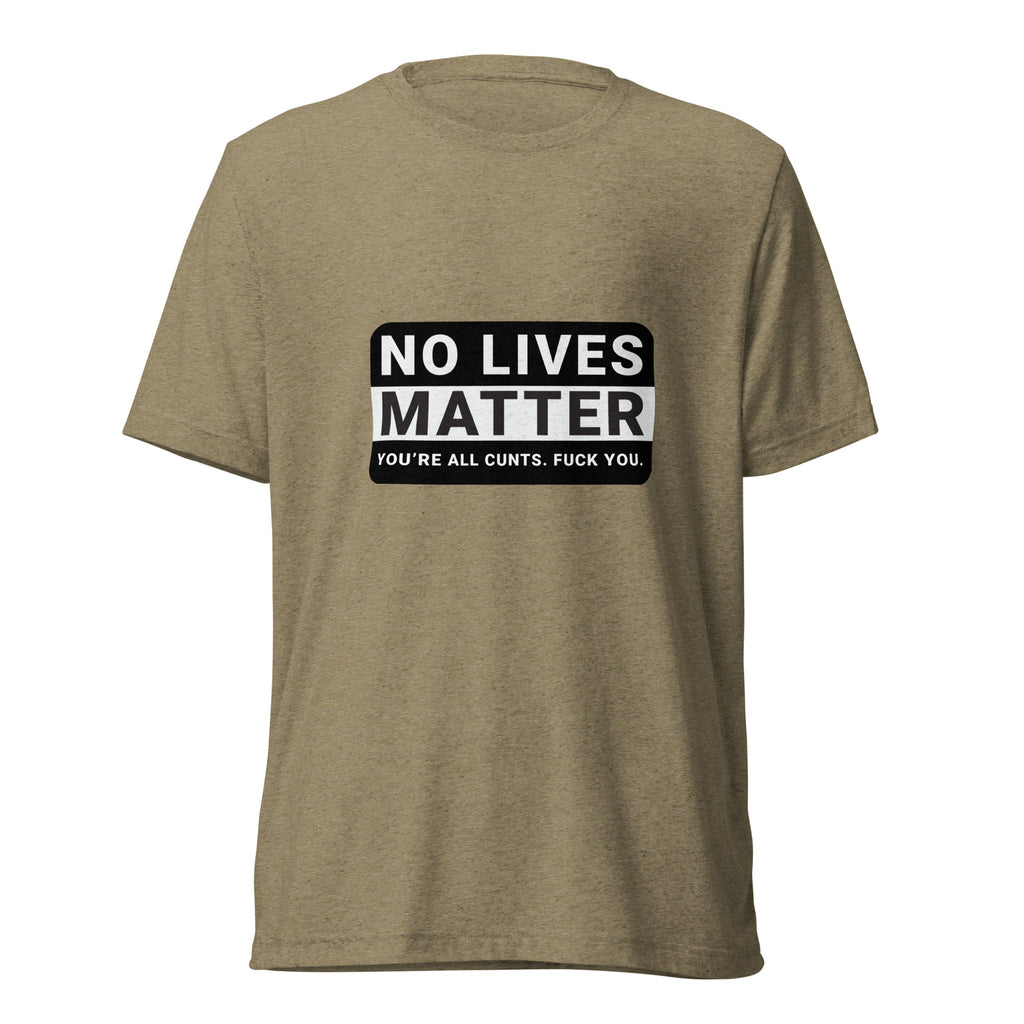 NO LIVES MATTER Short sleeve t-shirt