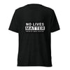 NO LIVES MATTER Short sleeve t-shirt