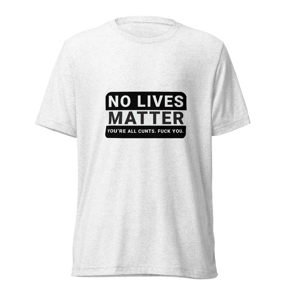 NO LIVES MATTER Short sleeve t-shirt