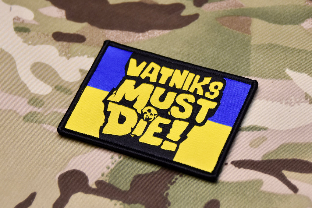 VATNIKS MUST DIE! Woven Morale Patch