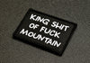 King Shit Of Fuck Mountain - B&W
