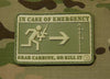 In Case Of Emergency Grab Carbine 3D PVC Morale Patch