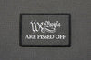 WE THE PEOPLE ARE PISSED Woven Morale Patch