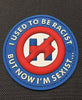 No To Hillary - I Used To Be Racist Morale GITD 3D PVC Morale Patch