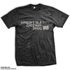 AIRSOFT IS A GATEWAY DRUG T-Shirt Everyday No Days Off Apparel -  Size L