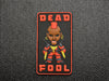 Dead Fool 3D PVC Morale Patch