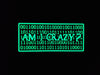 Am I Crazy GITD 3D PVC Morale Patch