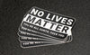 No Lives Matter 5-Piece Sticker Set