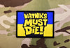 VATNIKS MUST DIE! Woven Morale Patch