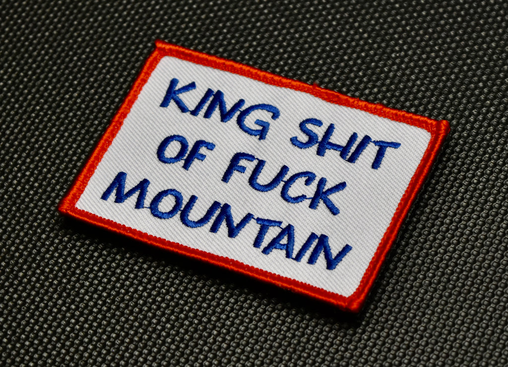 King Shit Of Fuck Mountain Morale Patch - RWB