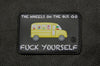 The Wheels On The Bus Go Fuck Yourself 3D PVC Morale Patch
