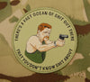 Abraham Ford THERE'S A VAST OCEAN OF SHIT OUT THERE WOVEN Morale Patch