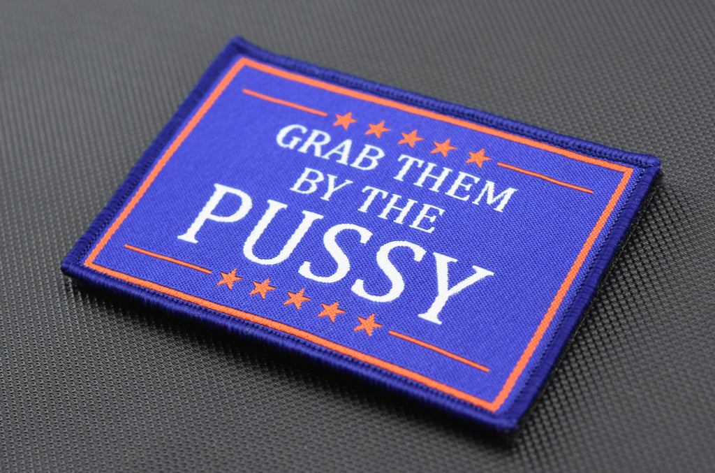 GRAB THEM BY THE PUSSY Woven Morale Patch