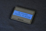 In Valor There Is Hope PVC Patch