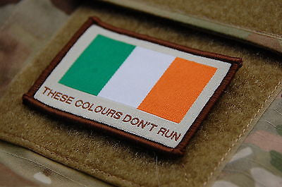 Republic of Ireland THESE COLOURS DON'T RUN Patch Irish Flag Irish British Army