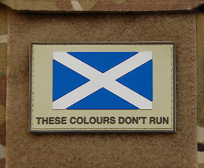 Scotland THESE COLOURS DON'T RUN PVC Morale Patch