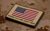 US Flag THESE COLORS DON'T RUN GITD Morale Patch - Tan