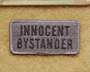 INNOCENT BYSTANDER Morale Patch