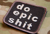 DO EPIC SHIT Morale Patch - SWAT