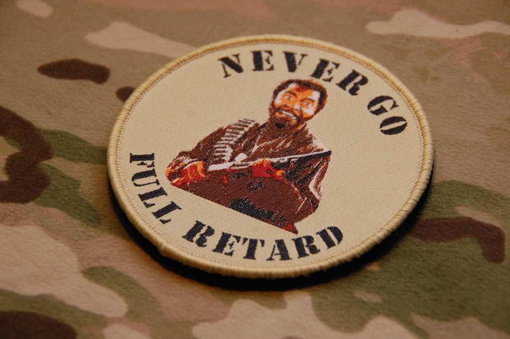 Never Go Full Retard Woven Morale Patch - Tan Border